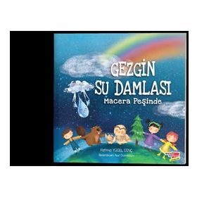 Gezgin Su Damlası Macera Peşinde - Fatma Yücel Dinç