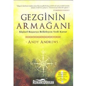 GEZGININ ARMAĞANI KİŞİSEL BAŞARIYI BELIRLEYEN YEDI KARAR - ANDY ANDREWS