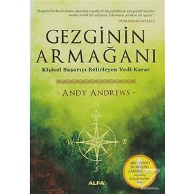GEZGININ ARMAĞANI KİŞİSEL BAŞARIYI BELIRLEYEN YEDI KARAR - ANDY ANDREWS