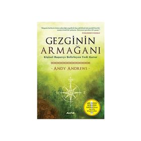 GEZGININ ARMAĞANI KİŞİSEL BAŞARIYI BELIRLEYEN YEDI KARAR - ANDY ANDREWS