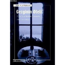 GEZGININ OTELI ZAMANDA VE MEKÂNDA YOLCULUKLAR - CEES NOOTEBOOM