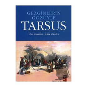 GEZGINLERIN GÖZÜYLE TARSUS - BURAK KÖROĞLU;UĞUR PİŞMANLIK