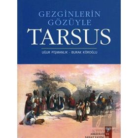 GEZGINLERIN GÖZÜYLE TARSUS - BURAK KÖROĞLU;UĞUR PİŞMANLIK