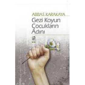 Gezi Koyun Çocukların Adını - Abbas Karakaya