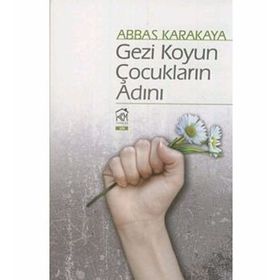 Gezi Koyun Çocukların Adını - Abbas Karakaya