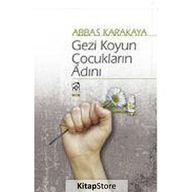 Gezi Koyun Çocukların Adını - Abbas Karakaya
