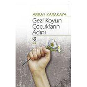 Gezi Koyun Çocukların Adını - Abbas Karakaya