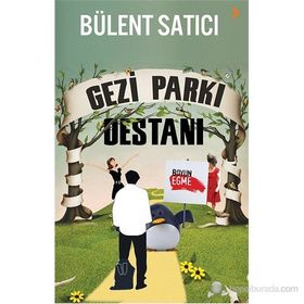 GEZI PARKI DESTANI - BÜLENT SATICI