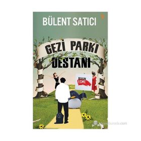 GEZI PARKI DESTANI - BÜLENT SATICI