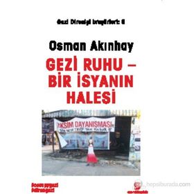 GEZI RUHU - BIR İSYANIN HALESI - OSMAN AKINHAY