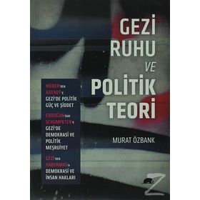 GEZI RUHU VE POLITIK TEORI - MURAT ÖZBANK