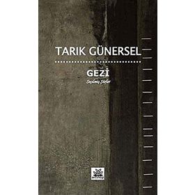 GEZI SEÇILMIŞ ŞIIRLER - TARIK GÜNERSEL