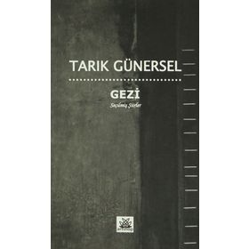 GEZI SEÇILMIŞ ŞIIRLER - TARIK GÜNERSEL