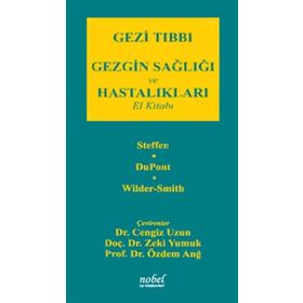 Gezi Tıbbı Gezgin Sağlığı ve Hastalıkları El Kitabı - Nobel Tıp Kitabevleri