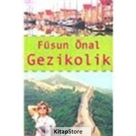 GEZIKOLIK - FÜSUN ÖNAL