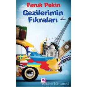 Gezilerimin Fıkraları - Faruk Pekin