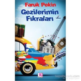 Gezilerimin Fıkraları - Faruk Pekin