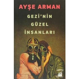 GEZI'NIN GÜZEL İNSANLARI - AYŞE ARMAN