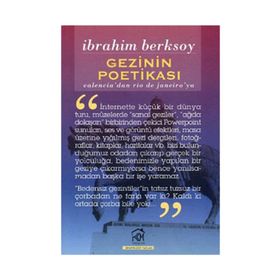 GEZININ POETİKASI VALENCIA'DAN RIO DE JANEIRO'YA - İBRAHİM BERKSOY