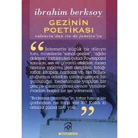 GEZININ POETİKASI VALENCIA'DAN RIO DE JANEIRO'YA - İBRAHİM BERKSOY
