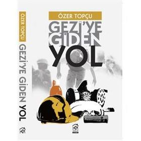 Gezi’ye Giden Yol - Özer Topçu