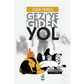 Gezi’ye Giden Yol - Özer Topçu