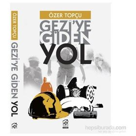 Gezi’ye Giden Yol - Özer Topçu