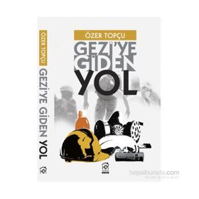 Gezi’ye Giden Yol - Özer Topçu