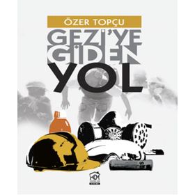 Gezi’ye Giden Yol - Özer Topçu