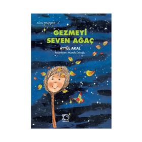 GEZMEYI SEVEN AĞAÇ - AYTÜL AKAL