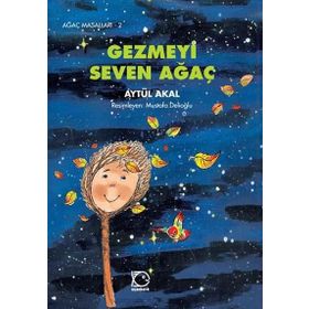 GEZMEYI SEVEN AĞAÇ - AYTÜL AKAL