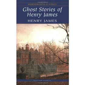 Ghost Stories of Henry James - Henry James