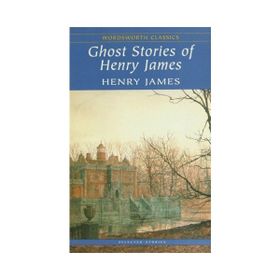 Ghost Stories of Henry James - Henry James