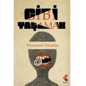 Gibi Yaşamak - Muammer Karadaş