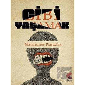 Gibi Yaşamak - Muammer Karadaş