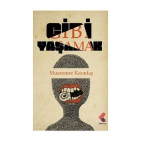 Gibi Yaşamak - Muammer Karadaş