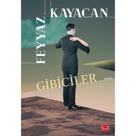 Gibiciler - Feyyaz Kayacan