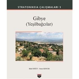 Gibye - Stratonikeia Çalışmaları 3 - Bilal Söğüt