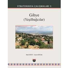 Gibye - Stratonikeia Çalışmaları 3 - Bilal Söğüt
