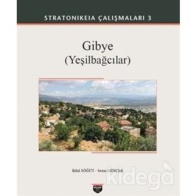 Gibye - Stratonikeia Çalışmaları 3 - Bilal Söğüt