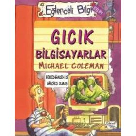 GICIK BILGISAYARLAR EĞLENCELİ BILGI - MICHAEL COLEMAN
