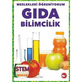 Gıda Bilimcilik - Meslekleri Öğreniyorum - Stem Meslekleri - Beyaz Balina Yayınları