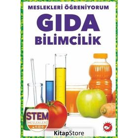 Gıda Bilimcilik - Meslekleri Öğreniyorum - Stem Meslekleri - Beyaz Balina Yayınları