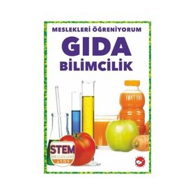 Gıda Bilimcilik - Meslekleri Öğreniyorum - Stem Meslekleri - Beyaz Balina Yayınları