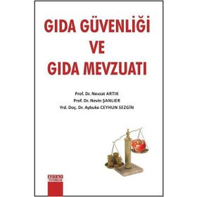 Gıda Güvenliği ve Gıda Mevzuatı - Nevin Şanlıer Nevzat Artık Aybuke Ceyhun Sezgin
