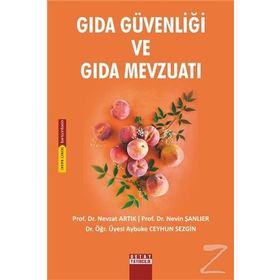 Gıda Güvenliği ve Gıda Mevzuatı - Nevin Şanlıer Nevzat Artık Aybuke Ceyhun Sezgin