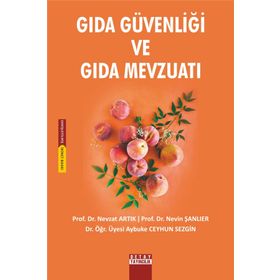 Gıda Güvenliği ve Gıda Mevzuatı - Nevin Şanlıer Nevzat Artık Aybuke Ceyhun Sezgin
