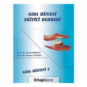 Gıda Hijyeni Eğitici Rehberi - Prof. Dr. Deniz Göktan Prof. Dr. Günnur Tunçel