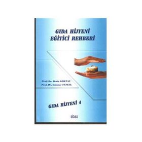 Gıda Hijyeni Eğitici Rehberi - Prof. Dr. Deniz Göktan Prof. Dr. Günnur Tunçel