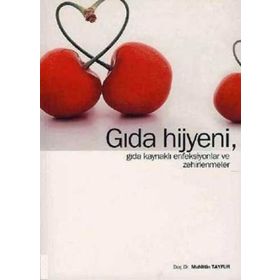 Gıda Hijyeni, Gıda Kaynaklı Enfeksiyonlar ve Zehirlenmeler - Muhittin Tayfur